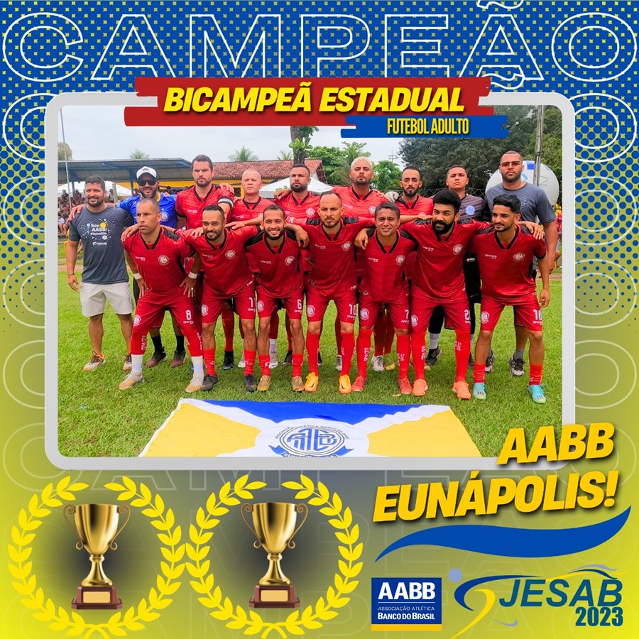AABB Eunápolis bicampeã baiana no Futebol de campo